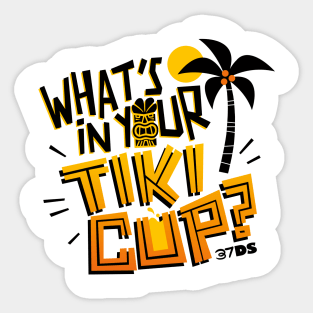 What's in Your Tiki Cup? Sticker